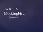 Harper Lee: The Literary Legacy of To Kill a Mockingbird - slide 1