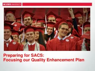 Preparing for SACS: Focusing our Quality Enhancement Plan