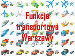 Funkcja transportowa Warszawy