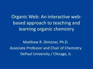 Organic Web: An interactive web-based approach to teaching and learning organic chemistry