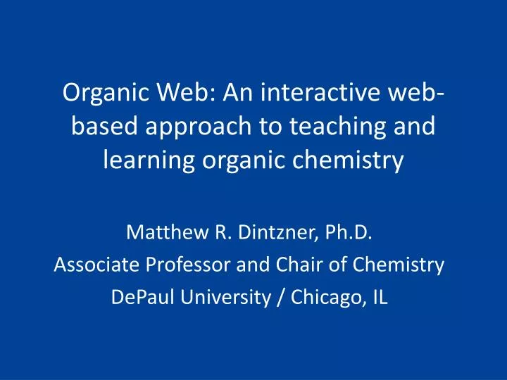 organic web an interactive web based approach to teaching and learning organic chemistry