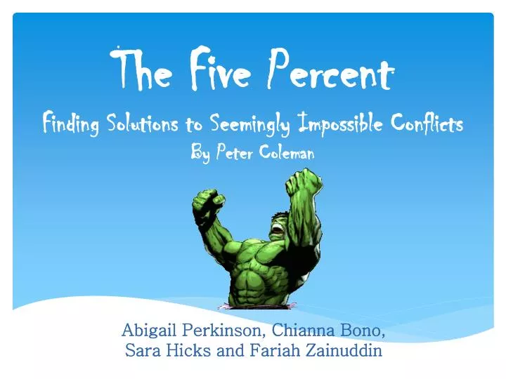 the five percent finding solutions to seemingly impossible conflicts by peter coleman