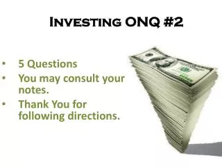 Investing ONQ #2