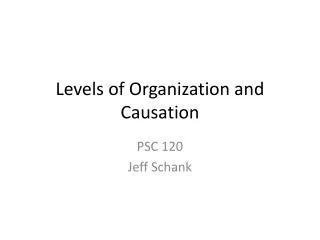 Levels of Organization and Causation