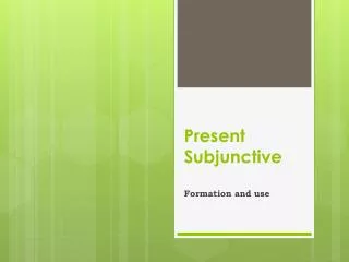 Present Subjunctive