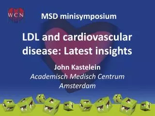 LDL and cardiovascular disease : Latest insights