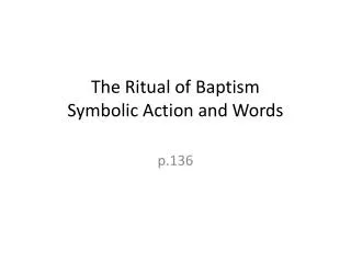 The Ritual of Baptism Symbolic Action and Words