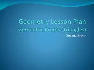 Geometry Lesson Plan Geometric Proofs (Triangles)