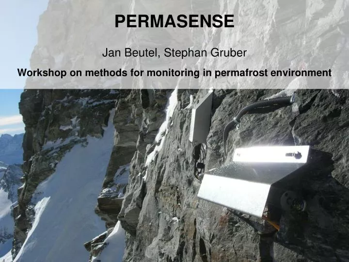 permasense j an beutel stephan gruber workshop on methods for monitoring in permafrost environment