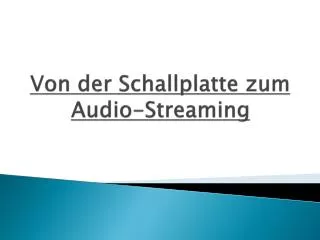 von der schallplatte zum audio streaming