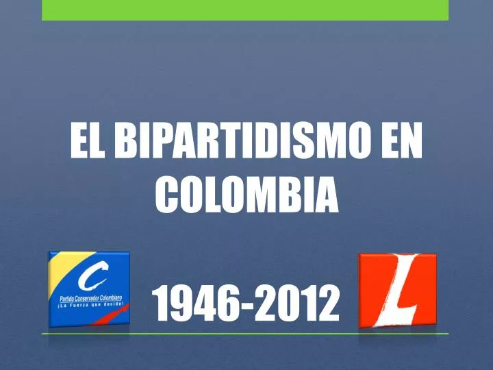el bipartidismo en colombia 1946 2012