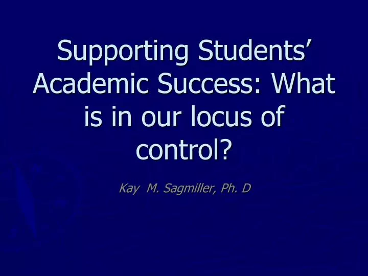 supporting students academic success what is in our locus of control