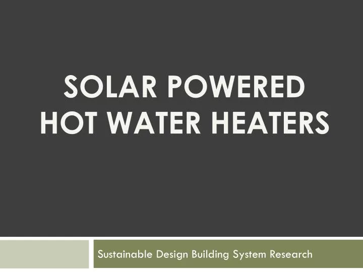 solar powered hot water heaters