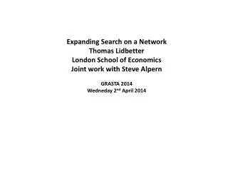 Expanding Search on a Network Thomas Lidbetter London School of Economics