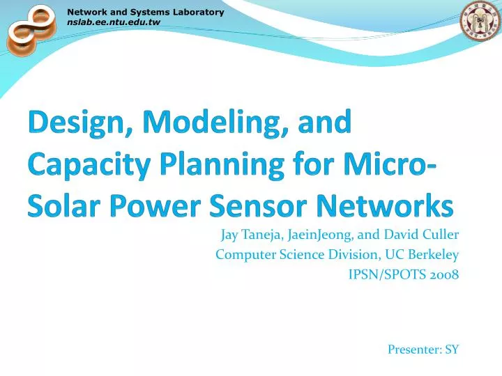 design modeling and capacity planning for micro solar power sensor networks