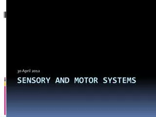 Sensory and Motor Systems