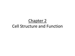 Chapter 2 Cell Structure and Function