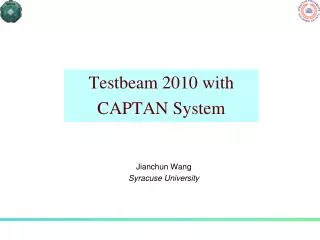 Testbeam 2010 with CAPTAN System