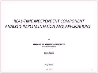 REAL-TIME INDEPENDENT COMPONENT ANALYSIS IMPLEMENTATION AND APPLICATIONS By