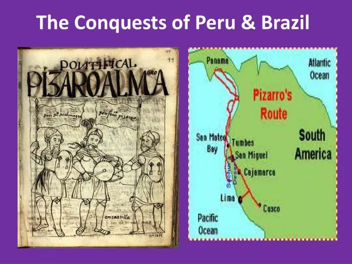 the conquests of peru brazil