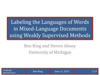 Labeling the Languages of Words in Mixed-Language Documents using Weakly Supervised Methods