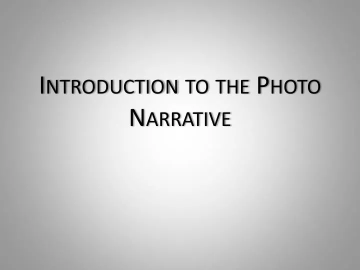 introduction to the photo narrative