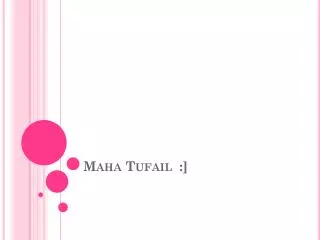 Maha Tufail	:]