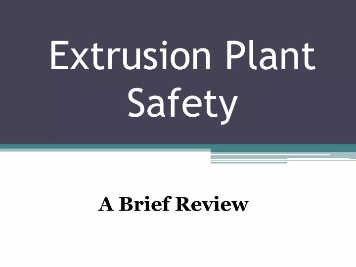 extrusion plant safety