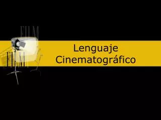 lenguaje cinematogr fico