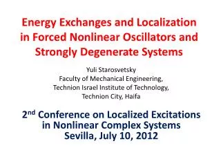 Energy Exchanges and Localization in Forced Nonlinear Oscillators and Strongly Degenerate Systems