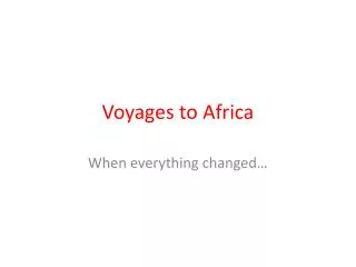 Voyages to Africa