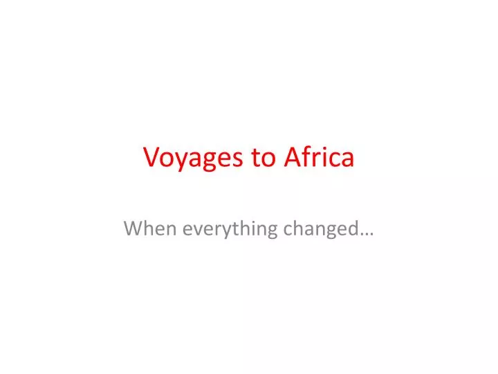voyages to africa