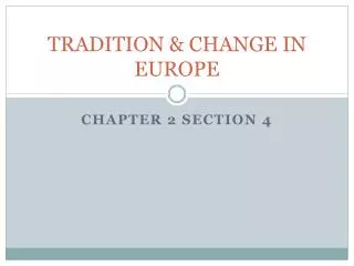TRADITION &amp; CHANGE IN EUROPE