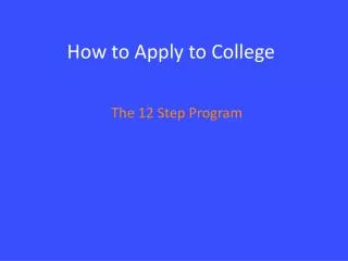 How to Apply to College