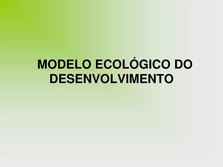 modelo ecol gico do desenvolvimento