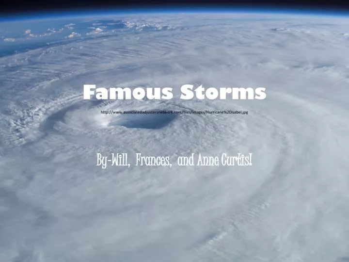 famous storms http www associatedadjustersnetwork com files images hurricane 20isabel jpg