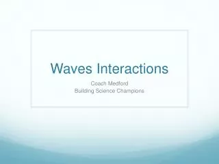 Waves Interactions