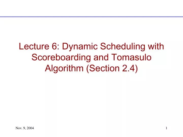 lecture 6 dynamic scheduling with scoreboarding and tomasulo algorithm section 2 4