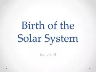 Birth of the Solar System
