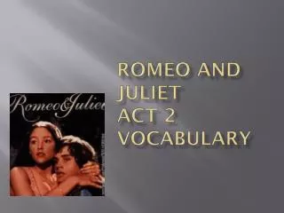 Romeo And Juliet Act 2 Vocabulary