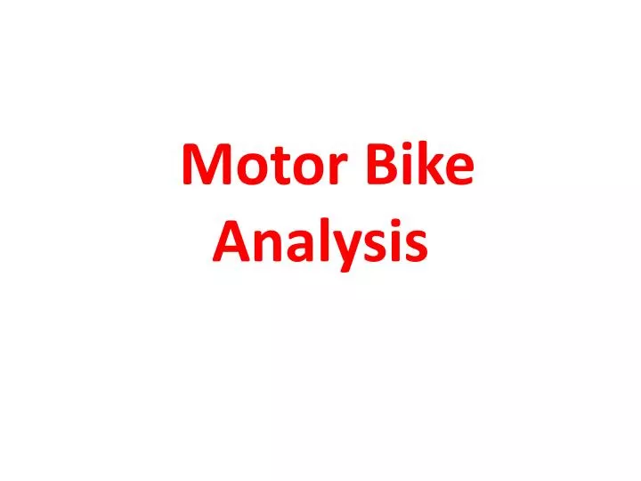 motor bike a nalysis