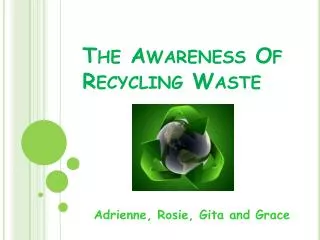 The Awareness Of Recycling Waste