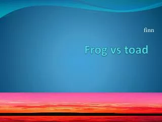 Frog vs toad