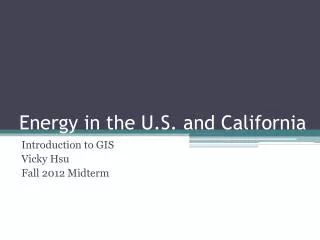 Energy in the U.S. and California