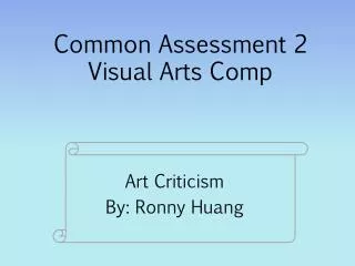 Common Assessment 2 Visual Arts Comp