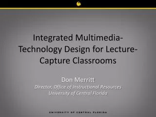 Integrated Multimedia-Technology Design for Lecture-Capture Classrooms