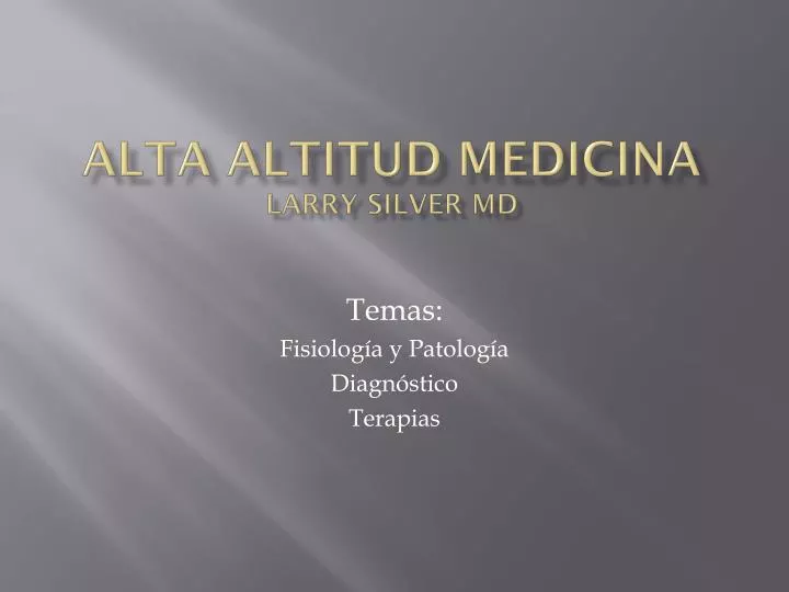 alta altitud medicina larry silver md