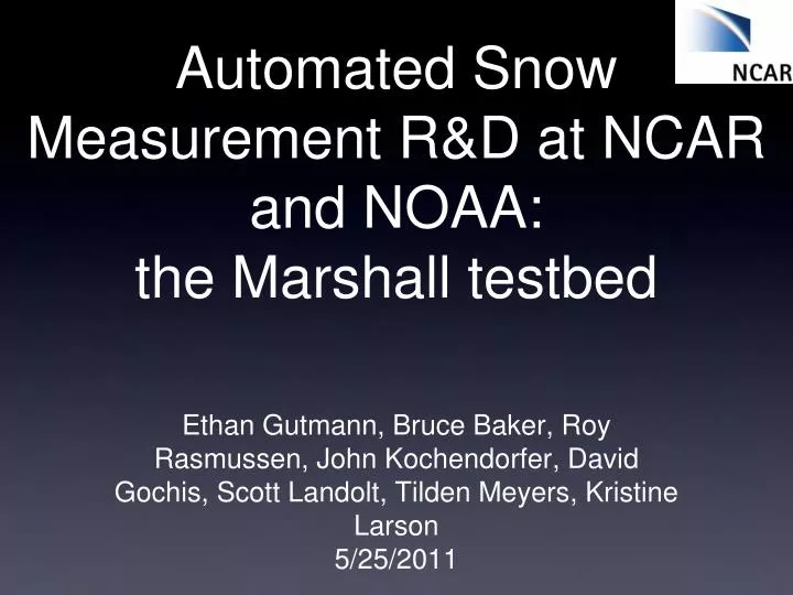 automated snow measurement r d at ncar and noaa the marshall testbed