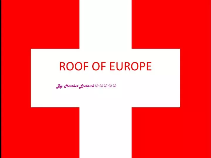 roof of europe