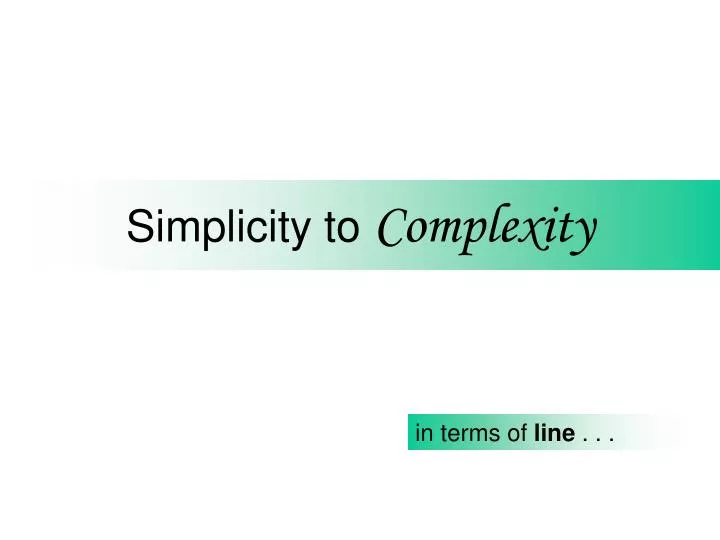 simplicity to complexity